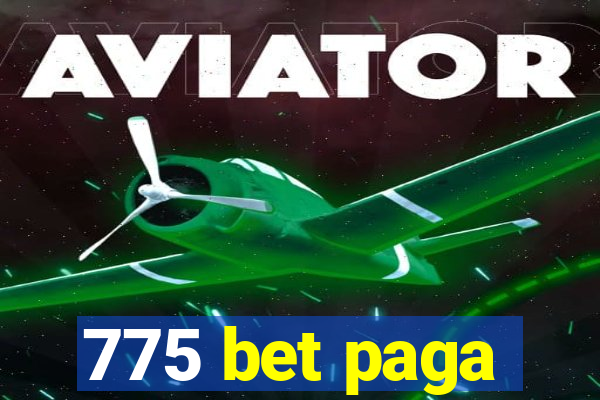 775 bet paga